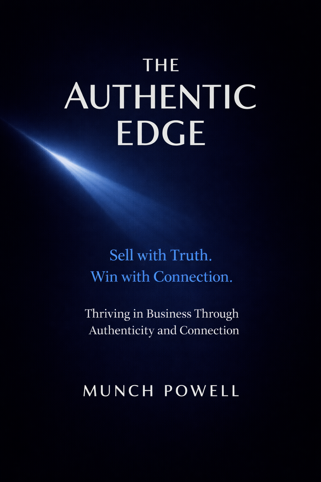 The Authentic Edge by Munch Powell